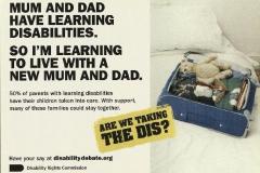 Mum and Dad have learning disabilities, are we taking the dis campaign, 2005